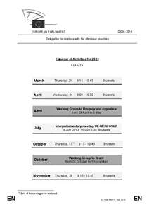 [removed]EUROPEAN PARLIAMENT Delegation for relations with the Mercosur countries  Calendar of Activities for 2013