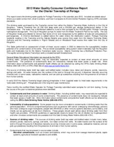 2013 Water Quality Consumer Confidence Report for the Charter Township of Portage This report covers the drinking water quality for Portage Township in the calendar year[removed]Included are details about where your water 