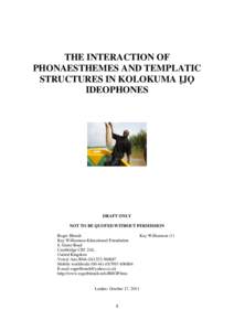 THE INTERACTION OF PHONAESTHEMES AND TEMPLATIC STRUCTURES IN KOLOKUMA NJỌ IDEOPHONES  DRAFT ONLY