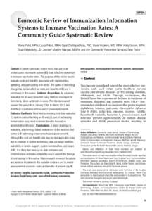 Economic Review of Immunization Information Systems to Increase Vaccination Rates: A Community Guide Systematic Review Mona Patel, MPH; Laura Pabst, MPH; Sajal Chattopadhyay, PhD; David Hopkins, MD, MPH; Holly Groom, MPH