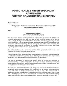 PUMP, PLACE & FINISH SPECIALITY AGREEMENT FOR THE CONSTRUCTION INDUSTRY By and Between: The Operative Plasterers’ and Cement Masons’ Association, Local 919 (Hereinafter called the Union)