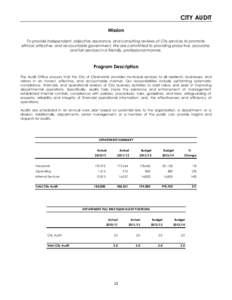 CITY AUDIT Mission To provide independent, objective assurance, and consulting reviews of City services to promote ethical, effective, and accountable government. We are committed to providing proactive, accurate, and fa