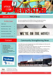 NEWSLETTER January 2015 YMCA News The main operations of the YMCA of SA are moving into the city. The new location will be at Level[removed]Waymouth Street.