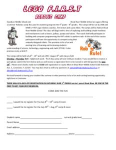 Davidson Middle School and Shoal River Middle School are again offering th th a Summer Robotics camp this year for students going into the 4 grade – 8 grades. The camps will be run by DMS and SRMS’s FIRST Lego roboti