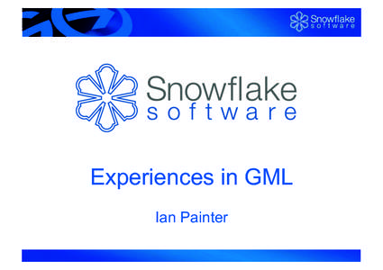 Thanks & Questions  Experiences in GML Ian Painter  Our experience with GML
