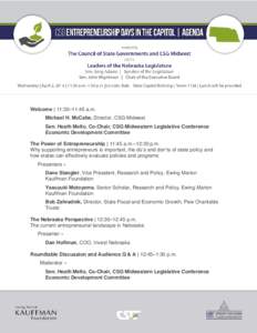 Welcome | 11:30–11:45 a.m. Michael H. McCabe, Director, CSG Midwest Sen. Heath Mello, Co-Chair, CSG Midwestern Legislative Conference Economic Development Committee The Power of Entrepreneurship | 11:45 a.m.–12:30 p.