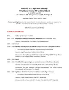 February 2015 High-level Meetings ITUC/Global Unions, IMF and World Bank[removed]February 2015 IFC Auditorium, 2121 Pennsylvania Avenue NW, Washington DC Languages: English, French, Spanish, Arabic Note on speaking time
