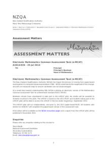 NZQA  New Zealand Qualifications Authority Mana Tohu Matauranga O Aotearoa Home > About us > Publications > Newsletters and circulars > Assessment Matters > Electronic Mathematics Common Assessment Task (e-MCAT)