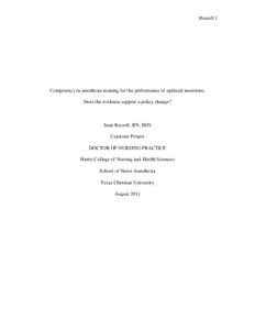 Russell 1  Competency in anesthesia training for the performance of epidural insertions: Does the evidence support a policy change?  Sean Russell, RN, BSN