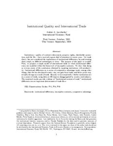 Institutional Quality and International Trade Andrei A. Levchenko∗ International Monetary Fund First Version: October, 2003 This Version: September, 2006