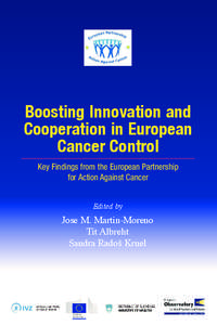 Boosting Innovation and Cooperation in European Cancer Control Key Findings from the European Partnership for Action Against Cancer Edited by