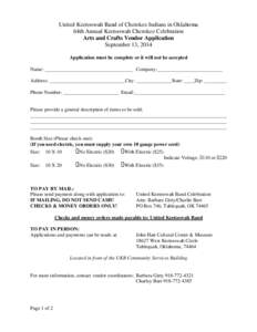 United Keetoowah Band of Cherokee Indians in Oklahoma 64th Annual Keetoowah Cherokee Celebration Arts and Crafts Vendor Application September 13, 2014 Application must be complete or it will not be accepted Name: _______