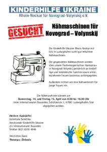 Nähmaschinen für Novograd – Volynskij Die Kinderhilfe Ukraine Rhein-Neckar mit Sitz in Ludwighafen sucht gut erhaltene Nähmaschinen. Die gespendeten Nähmaschinen werden