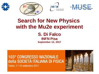 Search for New Physics with the Mu2e experiment . S. Di Falco INFN Pisa