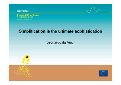 Simplification is the ultimate sophistication Leonardo da Vinci • Technical Simplification Revision: