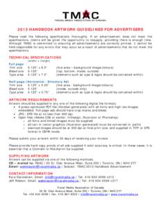 2013 HANDBOOK ARTWORK GUIDELINES FOR ADVERTISERS Please read the following specifications thoroughly. If an advertisement does not meet the specifications, clients will be given the opportunity to resupply, providing the