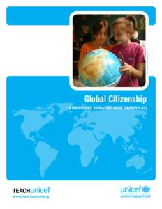 © UNICEF/NYHQ2004-0995/Pirozzi  Global Citizenship A High School Educator’s Guide (Grades 9–12)  www.teachunicef.org