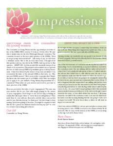 Impressions winter 2013 Impressions is a tool to encourage Young Woman Representatives of the Lutheran Women’s Missionary League after their convention experience as they serve in their home districts. It can be used a