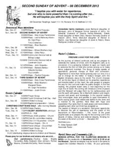 SECOND SUNDAY OF ADVENT – 08 DECEMBER 2013 “I baptize you with water for repentance, but one who is more powerful than I is coming after me… He will baptize you with the Holy Spirit and fire.” (08 December Readin