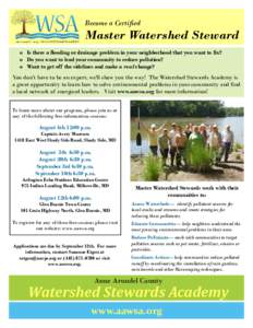 Become a Certified  Master Watershed Steward o Is there a flooding or drainage problem in your neighborhood that you want to fix? o Do you want to lead your community to reduce pollution? o Want to get off the sidelines 