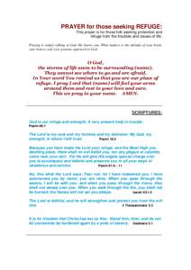 PRAYER for those seeking REFUGE: This prayer is for those folk seeking protection and refuge from the troubles and issues of life. Praying is simply talking to God. He knows you. What matters is the attitude of your hear