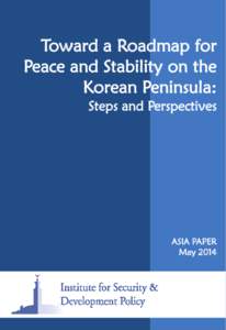 Toward a Roadmap for Peace and Stability on the Korean Peninsula  1 Toward a Roadmap for Peace and Stability on the