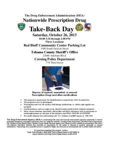 The Drug Enforcement Administration (DEA)  Nationwide Prescription Drug Take-Back Day Saturday, October 26, 2013