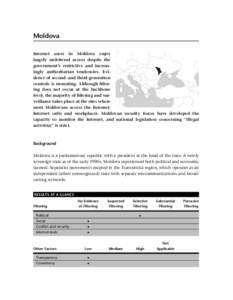 Moldova Internet users in Moldova enjoy largely unfettered access despite the government’s restrictive and increasingly authoritarian tendencies. Evidence of second- and third-generation controls is mounting. Although 