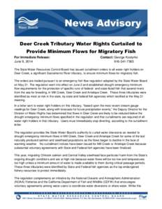 Deer Creek Tributary Water Rights Curtailed to Provide Minimum Flows for Migratory Fish For Immediate Release: June 9, 2014  Contact: George Kostyrko