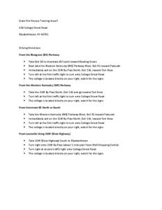 State Fire Rescue Training Area[removed]College Street Road Elizabethtown, KY[removed]Driving Directions: From the Bluegrass (BG) Parkway