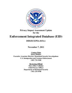 Ethics / U.S. Immigration and Customs Enforcement / Privacy Office of the U.S. Department of Homeland Security / Internet privacy / Privacy / U.S. Customs and Border Protection / National Crime Information Center / United States Department of Homeland Security / Government / National security