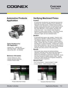 Automotive Products Application Verifying Machined Pinion Problem An automotive manufacturer was experiencing excessive