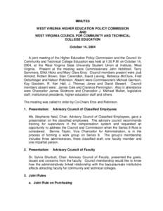 MINUTES WEST VIRGINIA HIGHER EDUCATION POLICY COMMISSION AND WEST VIRGINIA COUNCIL FOR COMMUNITY AND TECHNICAL COLLEGE EDUCATION October 14, 2004