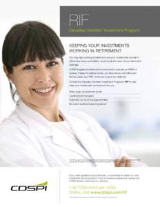 RIF  Canadian Dentists’ Investment Program Keeping Your Investments Working in Retirement