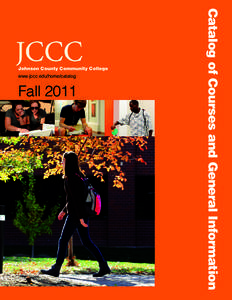 www.jccc.edu/home/catalog  Fall 2011 Catalog of Courses and General Information