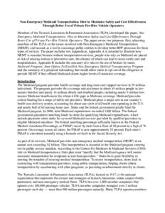 Non-Emergency Medicaid Transportation: How to Maximize Safety and Cost Effectiveness Through Better Use of Private For-Hire Vehicle Operators Members of the Taxicab, Limousine & Paratransit Association (TLPA) developed t