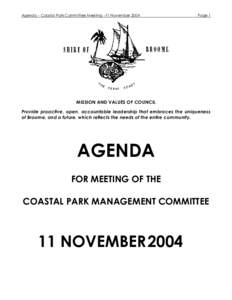 Agenda – Coastal Park Committee Meeting –11 NovemberPage 1 MISSION AND VALUES OF COUNCIL Provide proactive, open, accountable leadership that embraces the uniqueness