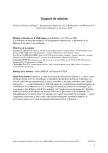 Rapport de mission Remis au Ministre délégué à l’Enseignement Supérieur et à la Recherche et au Ministre de la santé et des solidarités le 20 février 2006 Mission recherche sur le Chikungunya, la Réunion, 14-