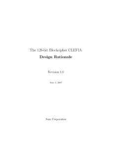 The 128-bit Blockcipher CLEFIA Design Rationale Revision 1.0 June 1, 2007