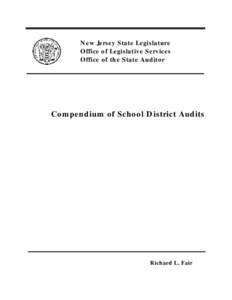 New Jersey State Legislature Office of Legislative Services Office of the State Auditor Compendium of School District Audits