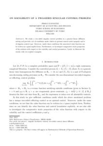 ON SOLVABILITY OF A TWO-SIDED SINGULAR CONTROL PROBLEM ¨ PEKKA MATOMAKI DEPARTMENT OF ACCOUNTING AND FINANCE TURKU SCHOOL OF ECONOMICS FINUNIVERSITY OF TURKU