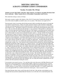 MEETING MINUTES ALBANY CONSERVATION COMMISSION Tuesday, November 5th, 5:30 pm Members present: Rob Nadler, Jack Rose, Dick VanDyne, Cort Hansen, Josephine Howland, Paul Brown alternate. Public: Susanne Brown, NH Institut