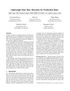 Lightweight Data Race Detection for Production Runs Ohio State CSE Technical Report #OSU-CISRC-1/15-TR01; last updated August 2016 Swarnendu Biswas Man Cao