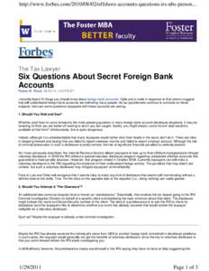 http://www.forbes.com[removed]offshore-accounts-questions-irs-ubs-person...  The Tax Lawyer Six Questions About Secret Foreign Bank Accounts