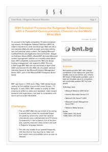 Case Study / Bulgarian National Television  Page 1 BSH Solution Provides the Bulgarian National Television with a Powerful Communication Channel via the World