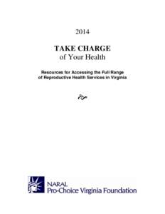 2014  TAKE CHARGE of Your Health Resources for Accessing the Full Range of Reproductive Health Services in Virginia