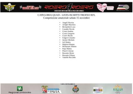 CATEGORIA QUAD - LISTA ISCRITTI TROFEO RFL Competizione amatoriale sabato 15 novembre • • • •