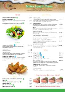 Bistro Lunch Menu 11.30am - 2.00pm daily * During busy periods the kitchen will stay open later to meet demand  BREADS