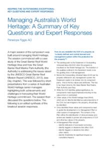 KEEPING THE OUTSTANDING EXCEPTIONAL: KEY QUESTIONS AND EXPERT RESPONSES Managing Australia’s World Heritage: A Summary of Key Questions and Expert Responses