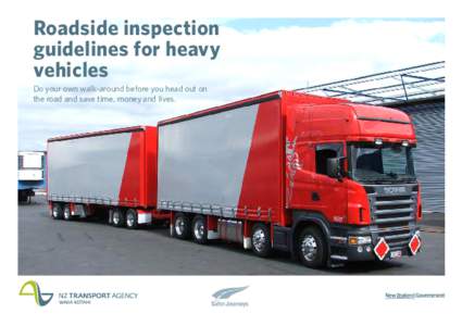 Roadside inspection guidelines for heavy vehicles Do your own walk-around before you head out on the road and save time, money and lives.